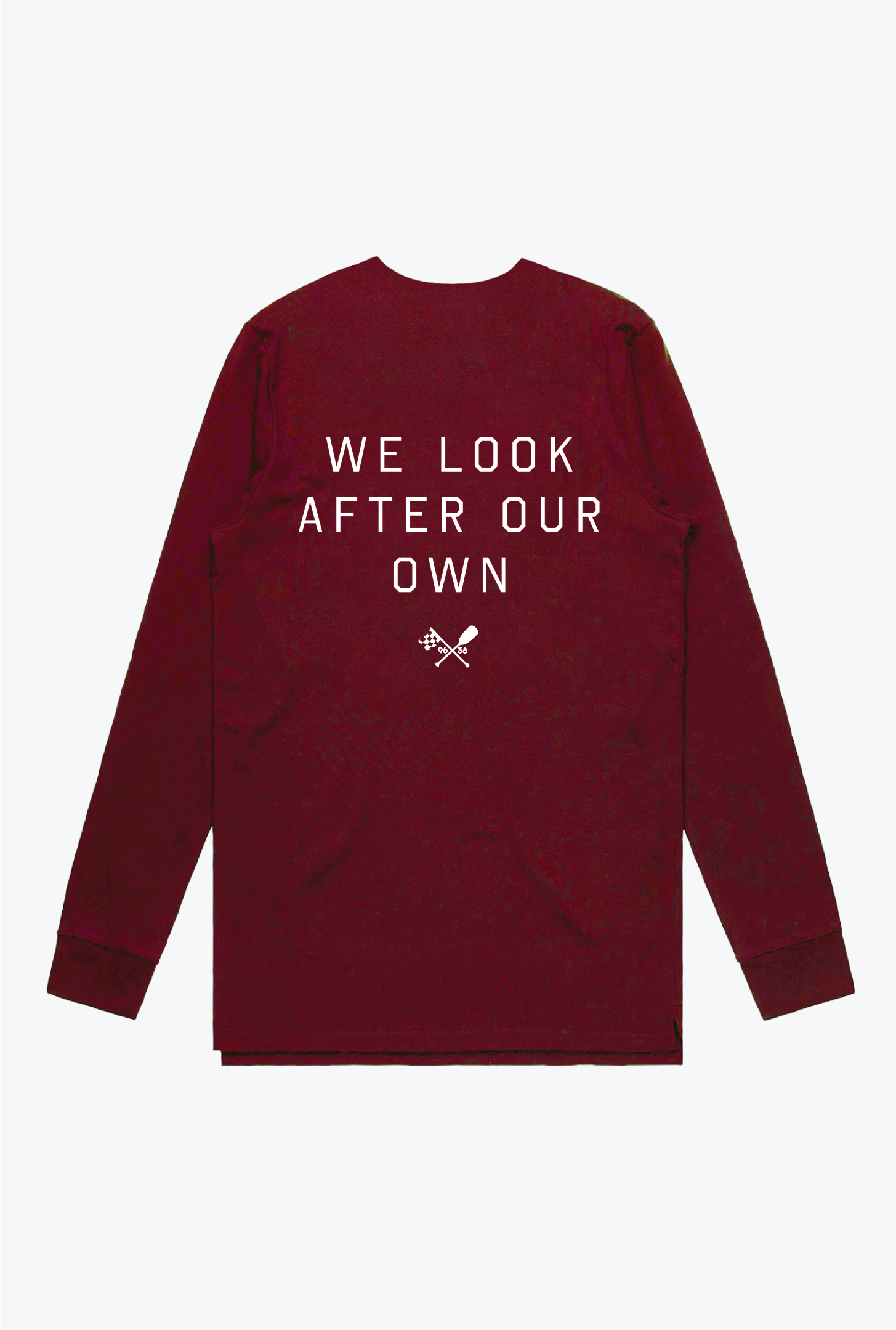 Back of Burgundy Long Sleeve with white print "WE LOOK AFTER OUR OWN"