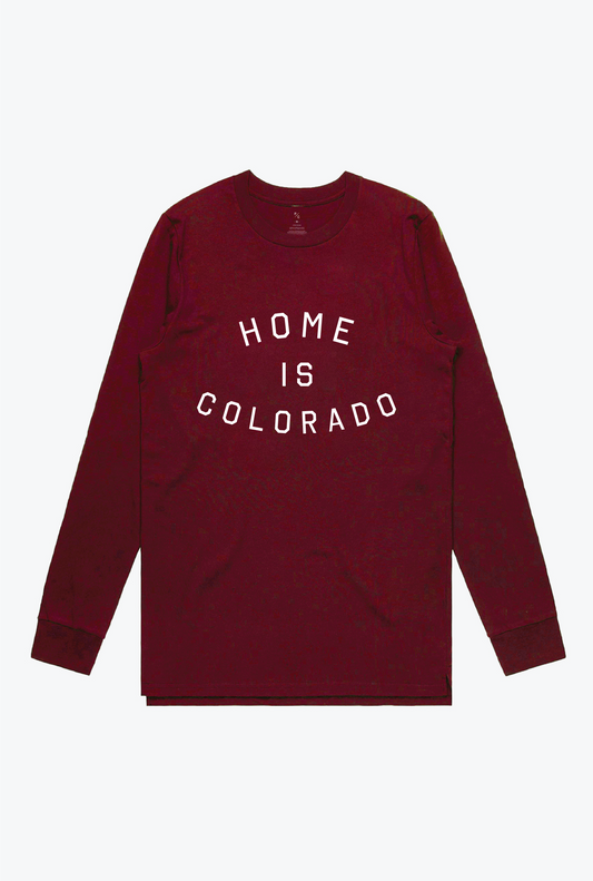 Burgundy Long Sleeve with white print "HOME IS COLORADO"